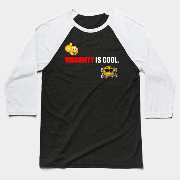 Virginity is Cool Funny Baseball T-Shirt by The merch town